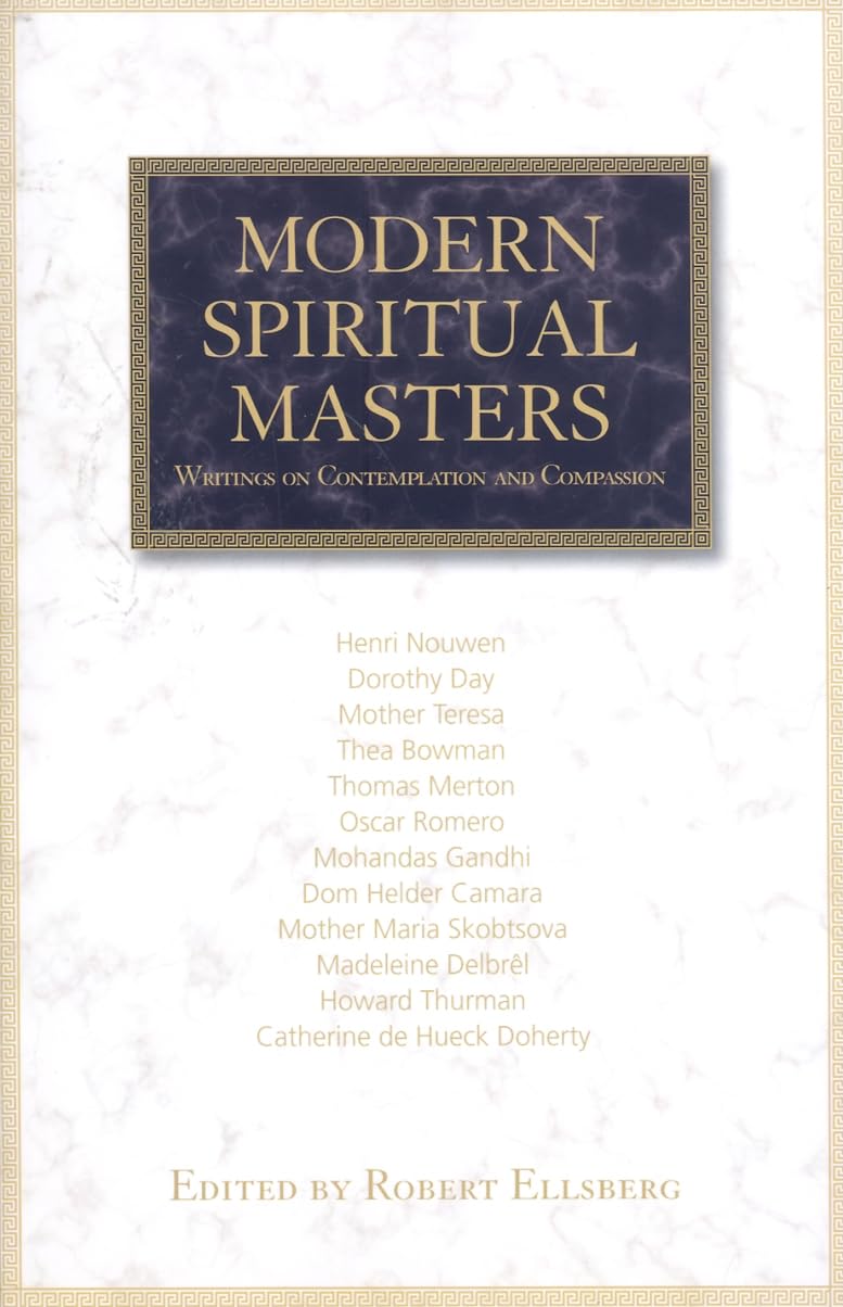 Modern Spiritual Masters: Writings On Contemplation And Compassion,Used