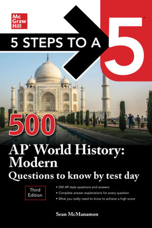5 Steps to a 5: 500 AP World History: Modern Questions to Know by Test Day, Third Edition (Mcgraw Hill's 500 Questions to Know b,Used