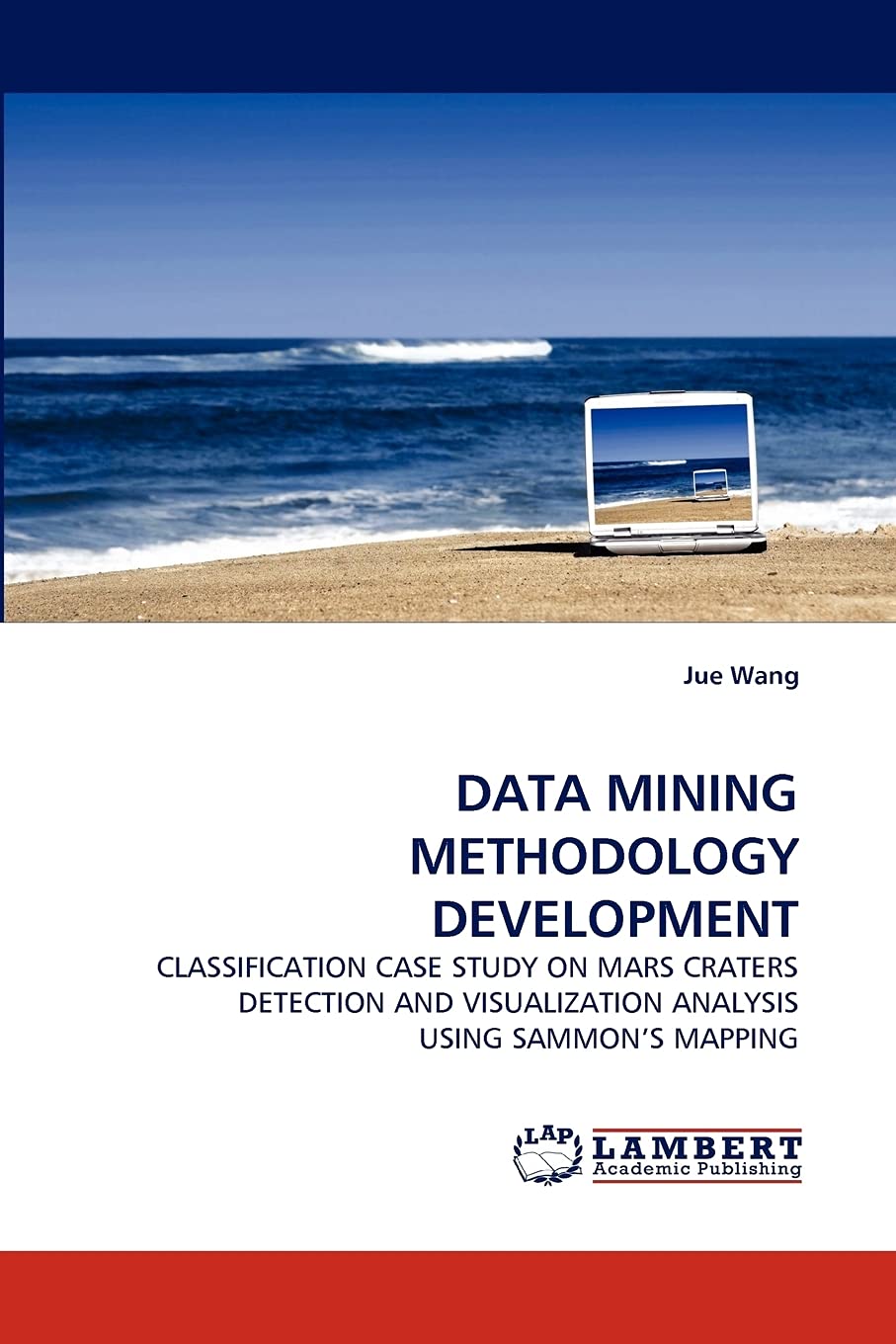 DATA MINING METHODOLOGY DEVELOPMENT: CLASSIFICATION CASE STUDY ON MARS CRATERS DETECTION AND VISUALIZATION ANALYSIS USING SAMMON,Used