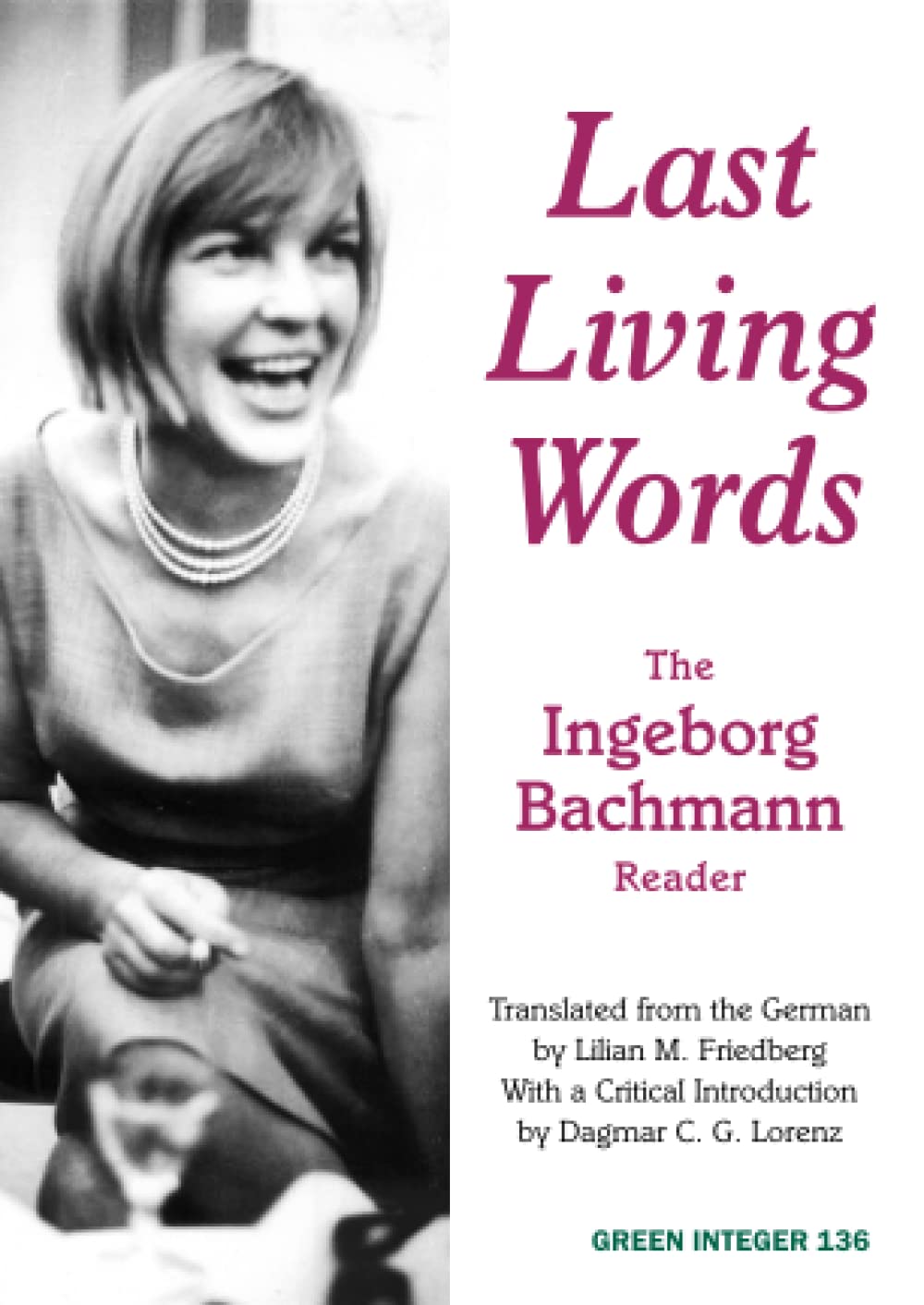 Last Living Words: The Ingeborg Bachmann Reader (Green Integer),Used