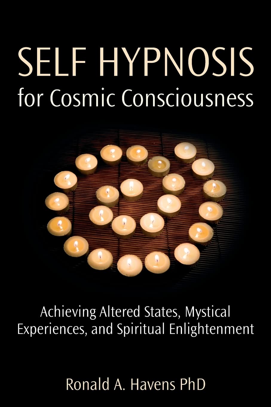 Self Hypnosis for Cosmic Consciousness: Achieving Altered States, Mystical Experiences and Spiritual Enlightenment,Used