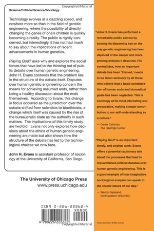 Playing God?: Human Genetic Engineering and the Rationalization of Public Bioethical Debate (Morality and Society Series),Used