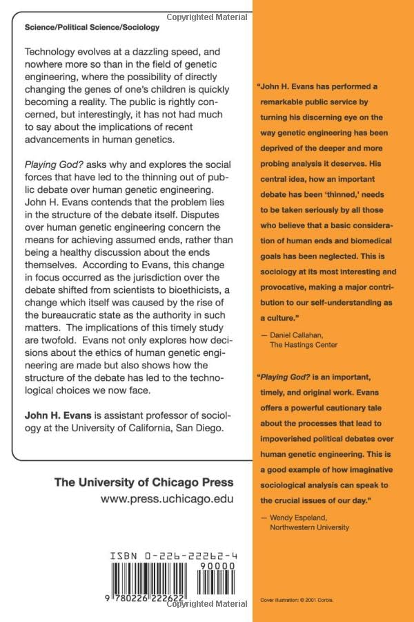 Playing God?: Human Genetic Engineering and the Rationalization of Public Bioethical Debate (Morality and Society Series),Used