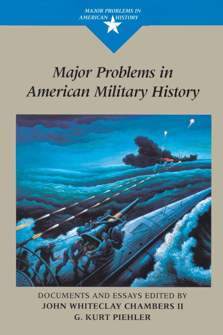 Major Problems in American Military History: Documents and Essays (Major Problems in American History Series),New