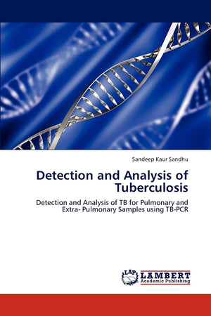 Detection and Analysis of Tuberculosis: Detection and Analysis of TB for Pulmonary and Extra Pulmonary Samples using TBPCR,Used