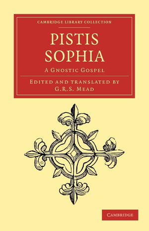 Pistis Sophia: A Gnostic Gospel (Cambridge Library Collection  Religion),Used
