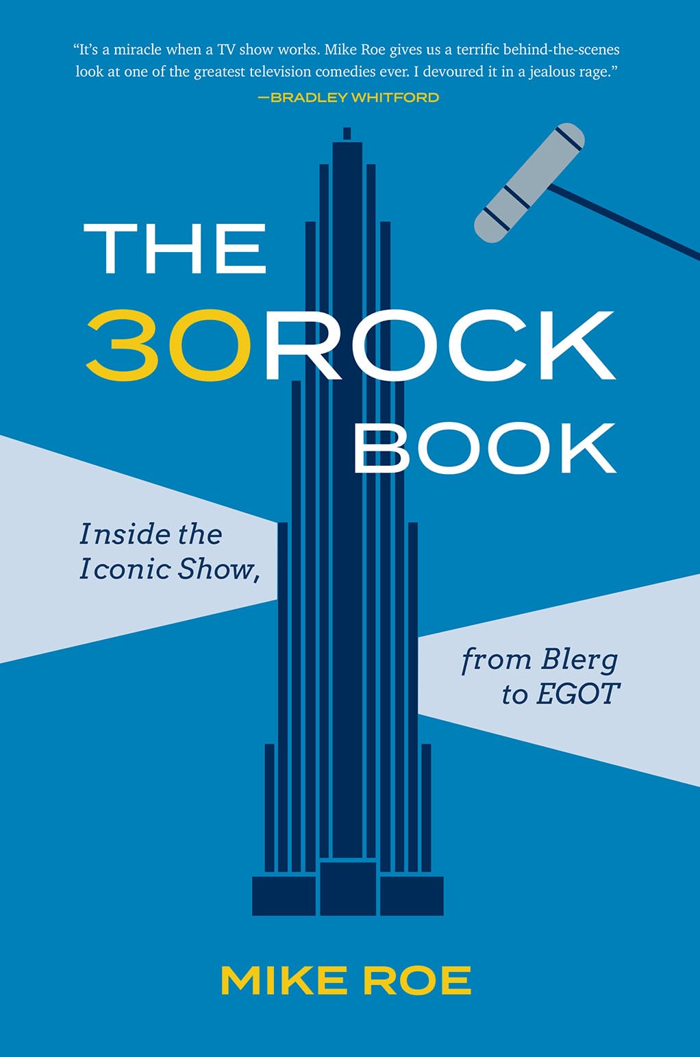 The 30 Rock Book: Inside the Iconic Show, from Blerg to EGOT,Used
