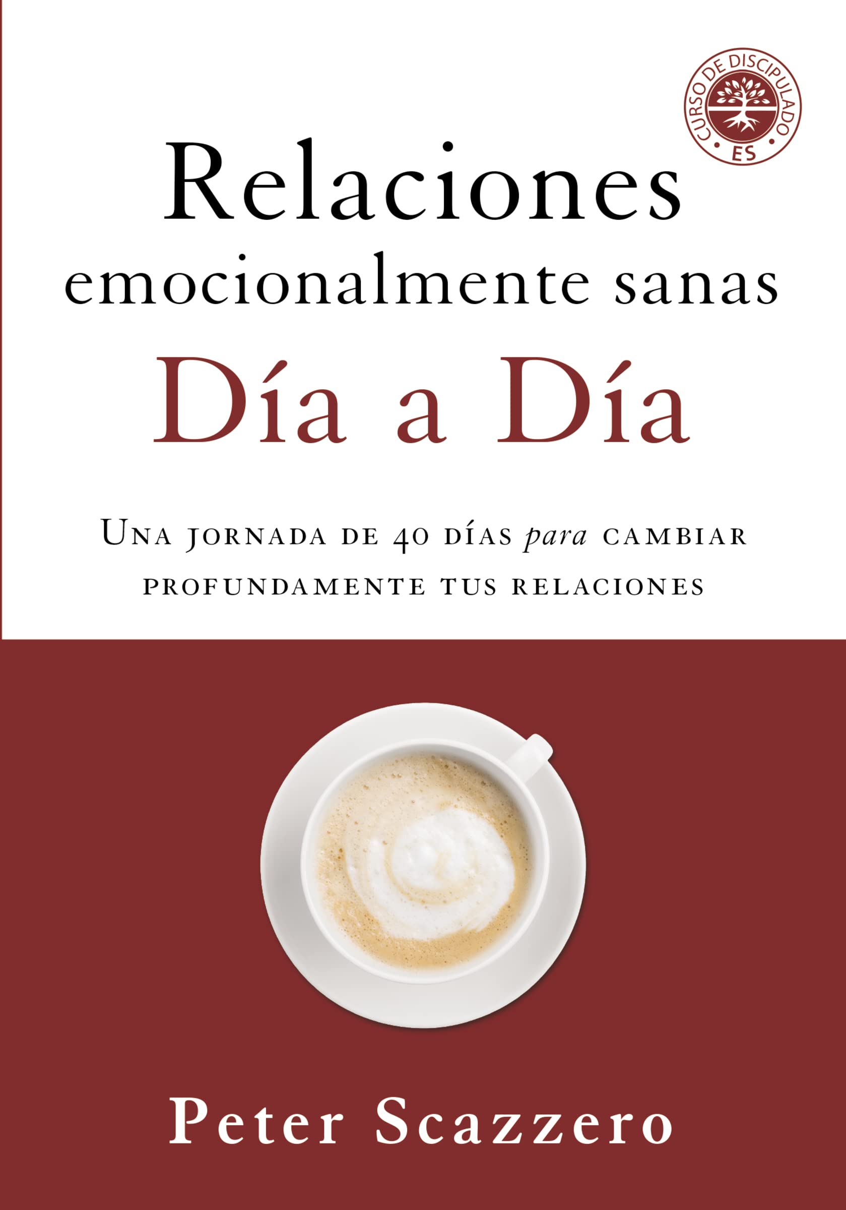 Relaciones emocionalmente sanas  Da a da: Una jornada de 40 das para cambiar profundamente tus relaciones (Spanish Editio,Used