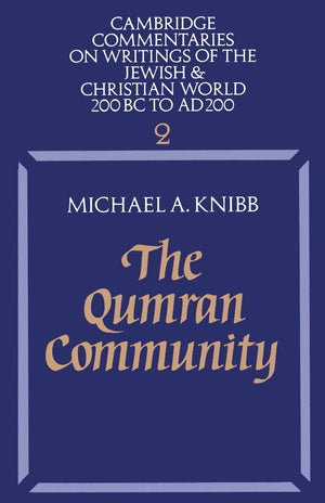 The Qumran Community (Cambridge Commentaries on Writings of the Jewish and Christian World, Series Number 2),Used