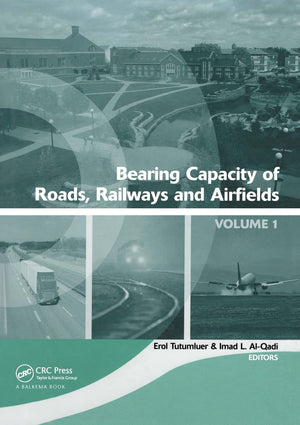 Bearing Capacity of Roads, Railways and Airfields, Two Volume Set: Proceedings of the 8th International Conference (BCR2A'09), J,Used