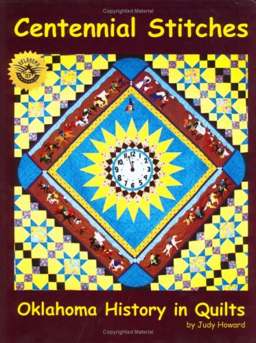 Centennial Stitches: Oklahoma History in Quilts,Used