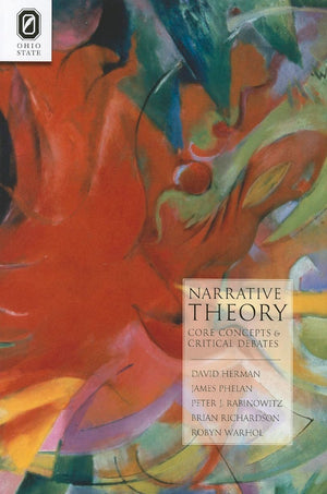 Narrative Theory: Core Concepts And Critical Debates (Theory Interpretation Narrativ)
