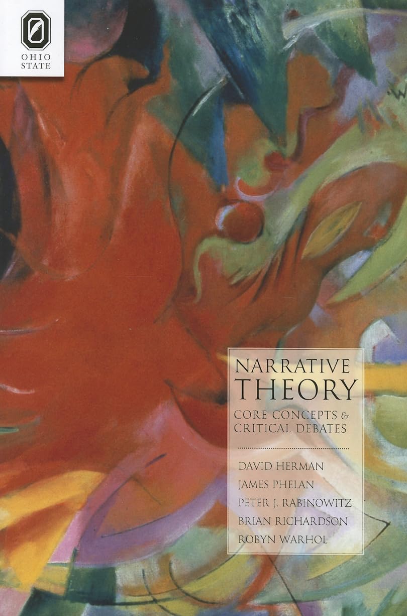 Narrative Theory: Core Concepts And Critical Debates (Theory Interpretation Narrativ)