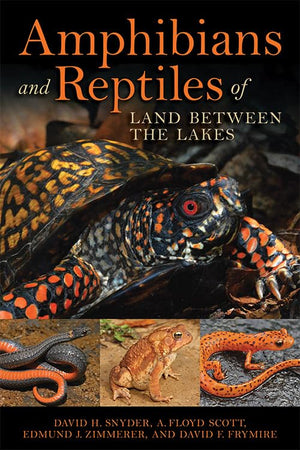 Amphibians And Reptiles Of Land Between The Lakes,New