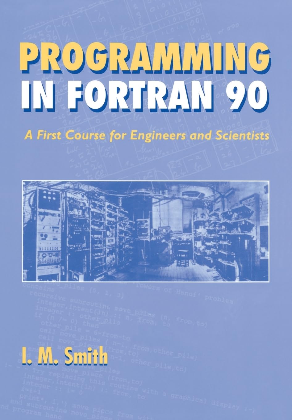 Programming in Fortran 90: A First Course for Engineers and Scientists,Used