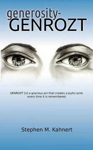 Generositygenrozt: (N) 'A Gracious Act That Creates A Joyful Ache Every Time It Is Remembered',Used