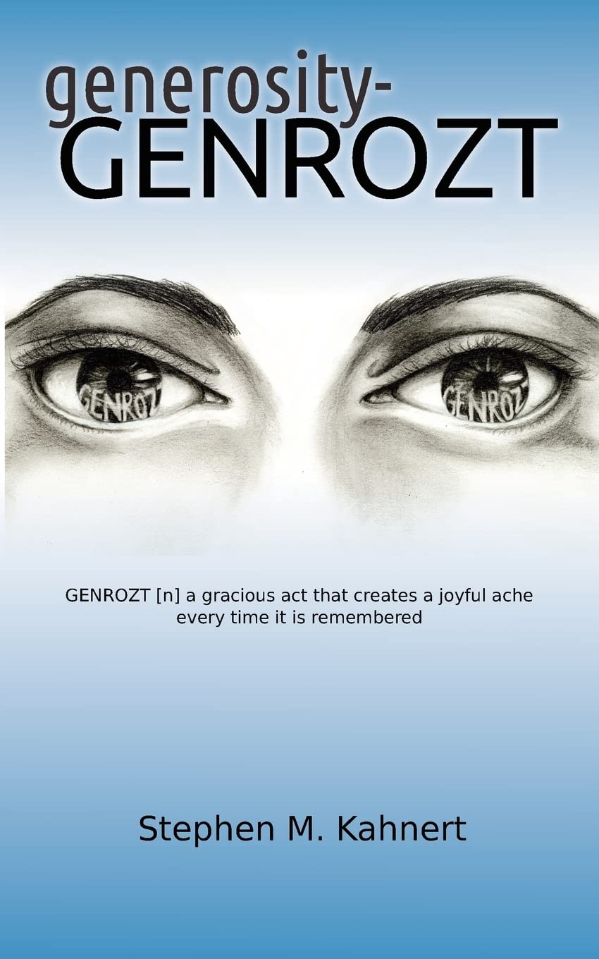 Generositygenrozt: (N) 'A Gracious Act That Creates A Joyful Ache Every Time It Is Remembered',Used