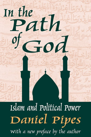 In the Path of God: Islam and Political Power,Used