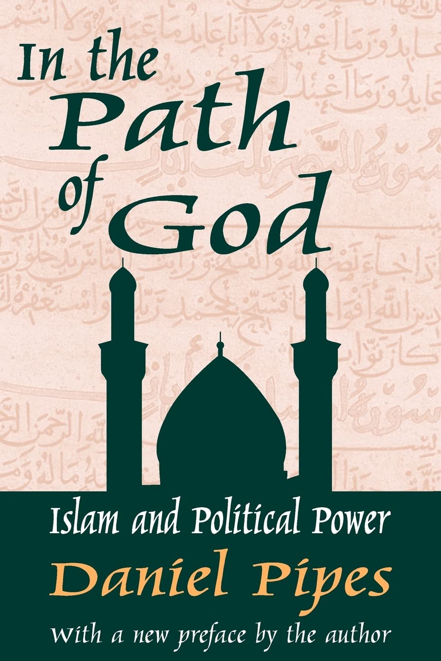 In the Path of God: Islam and Political Power,Used