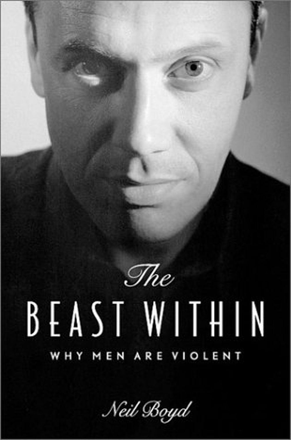 The Beast Within: Why Men Are Violent,Used