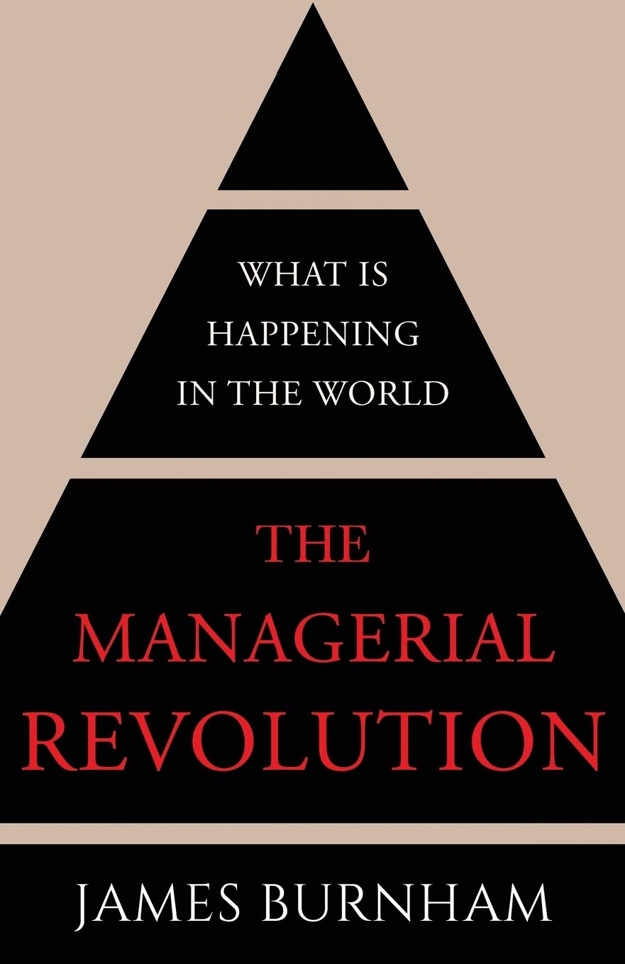 The Managerial Revolution: What is Happening in the World,Used