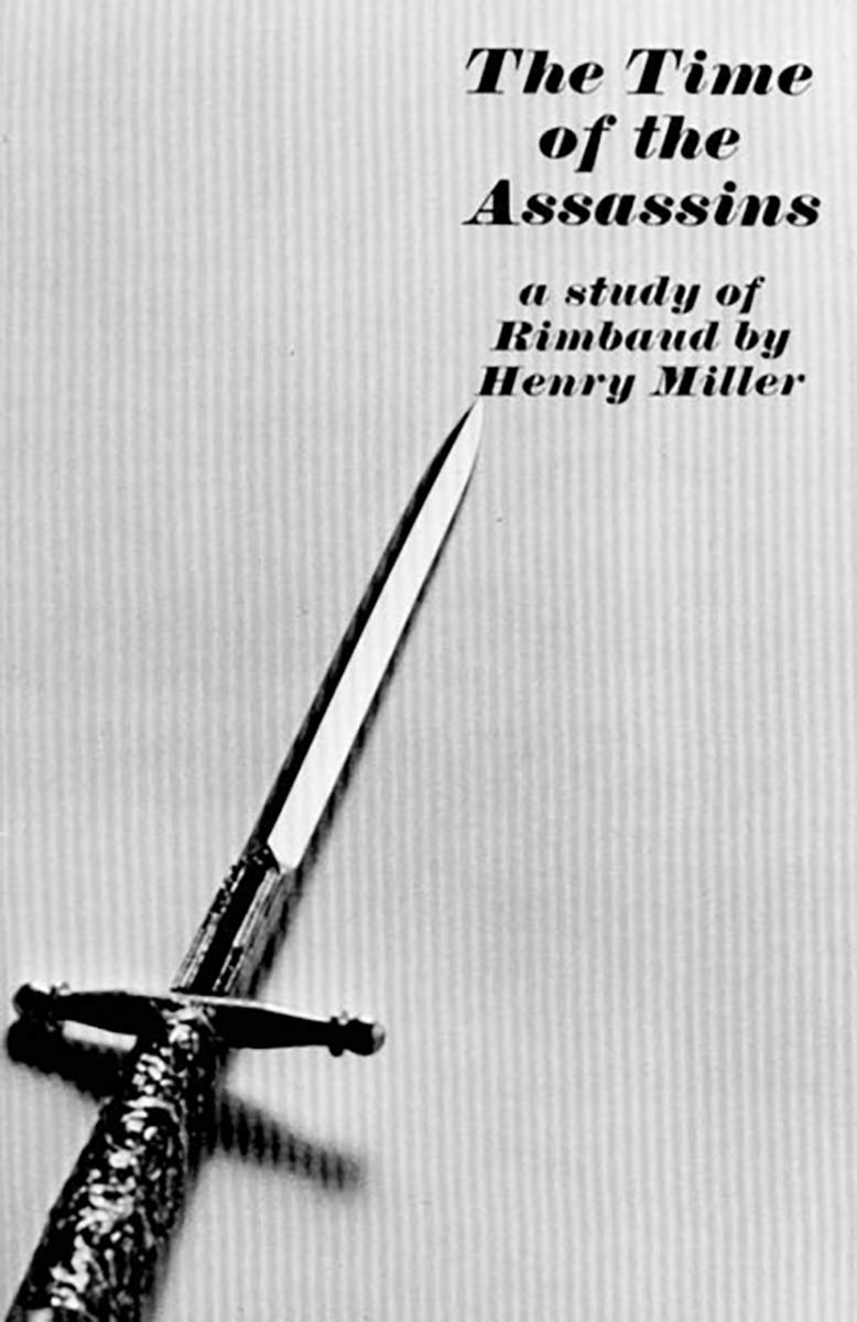 The Time Of The Assassins: A Study Of Rimbaud,Used