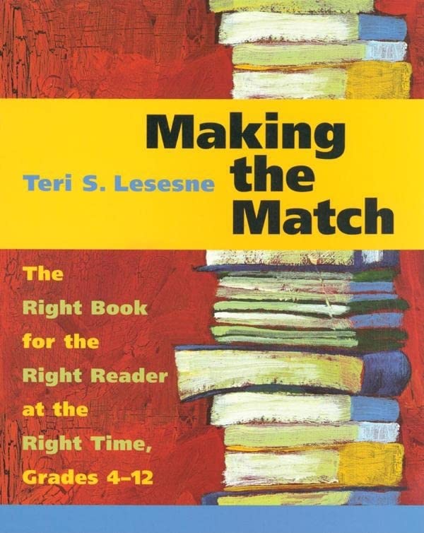 Making the Match: The Right Book for the Right Reader at the Right Time, Grades 412,Used