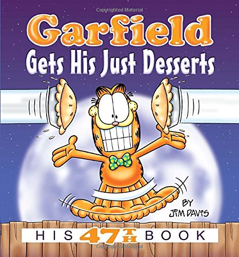 Garfield Gets His Just Desserts: His 47th Book,Used