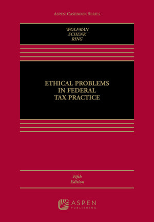 Ethical Problems in Federal Tax Practice (Aspen Casebook),Used