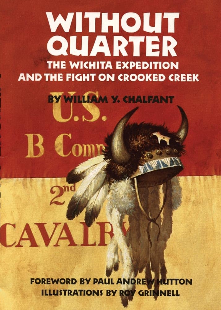 Without Quarter: The Wichita Expedition And The Fight On Crooked Creek,Used
