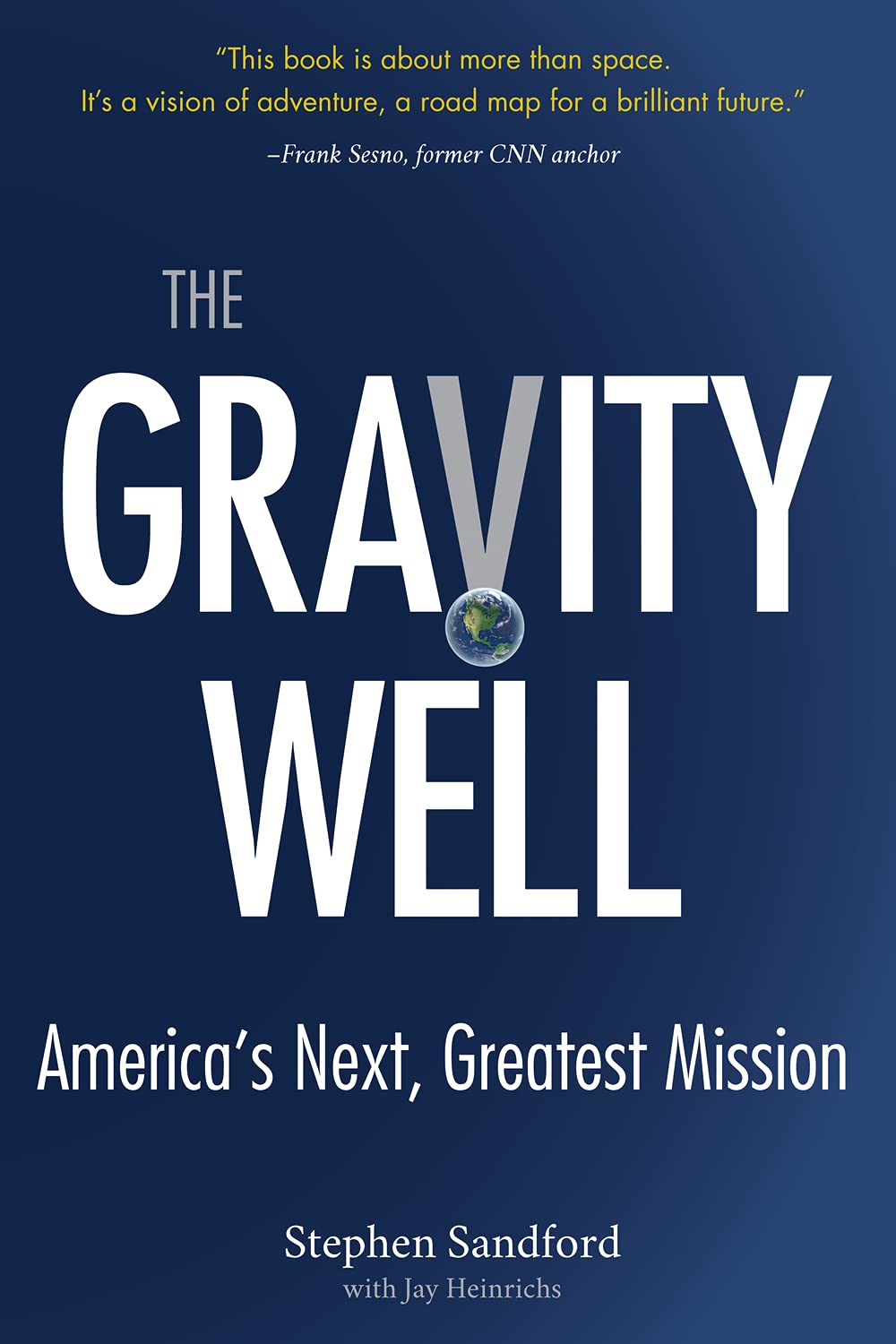 The Gravity Well: America's Next, Greatest Mission,Used