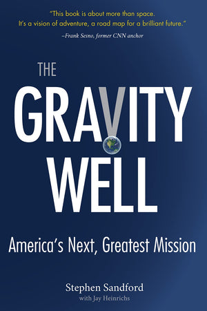 The Gravity Well: America's Next, Greatest Mission,Used