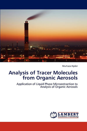 Analysis of Tracer Molecules from Organic Aerosols: Application of Liquid Phase Microextraction to Analysis of Organic Aerosols,Used