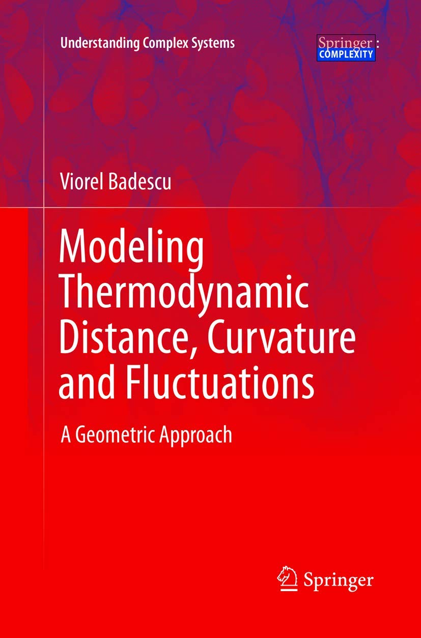 Modeling Thermodynamic Distance, Curvature and Fluctuations: A Geometric Approach (Understanding Complex Systems),Used