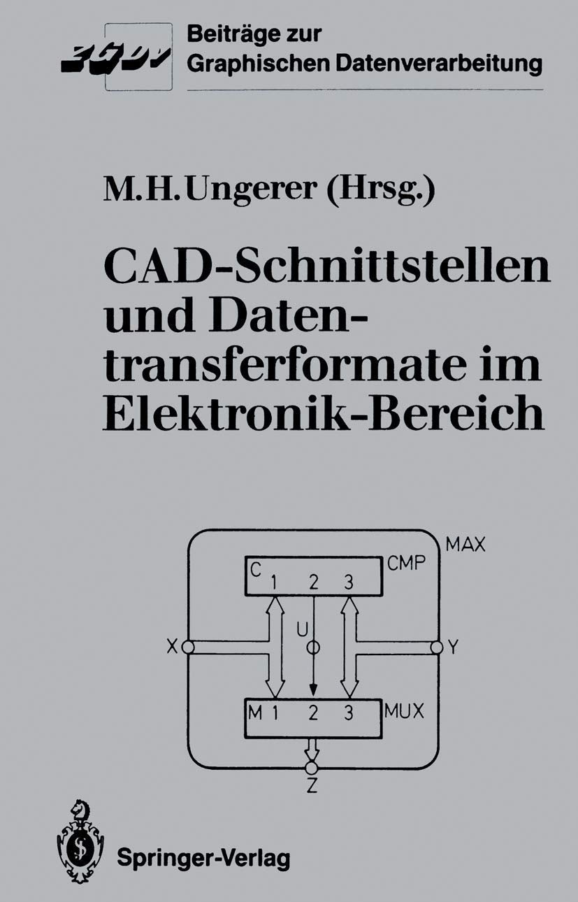 CADSchnittstellen und Datentransferformate im ElektronikBereich (Beitrge zur Graphischen Datenverarbeitung) (German Edition),Used
