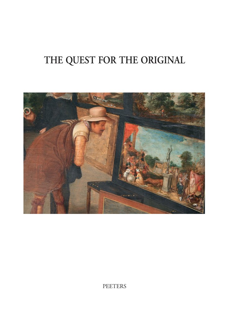 The Quest for the Original (Underdrawing and Technology in Painting. Symposia),Used