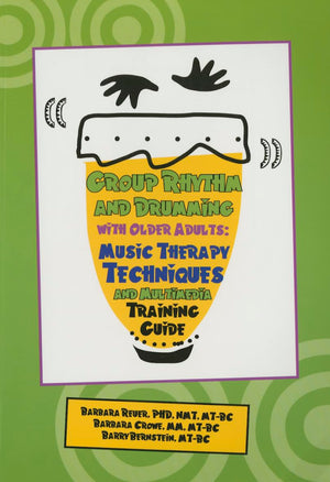 Group Rhythm And Drumming With Older Adults: Music Therapy Techniques And Multimedia Training Guide,Used