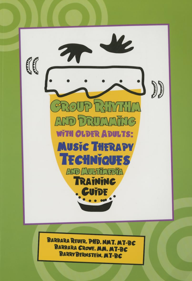 Group Rhythm And Drumming With Older Adults: Music Therapy Techniques And Multimedia Training Guide,Used