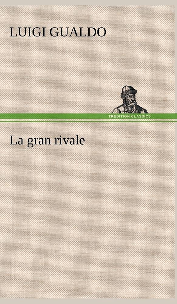 La gran rivale (German Edition),Used