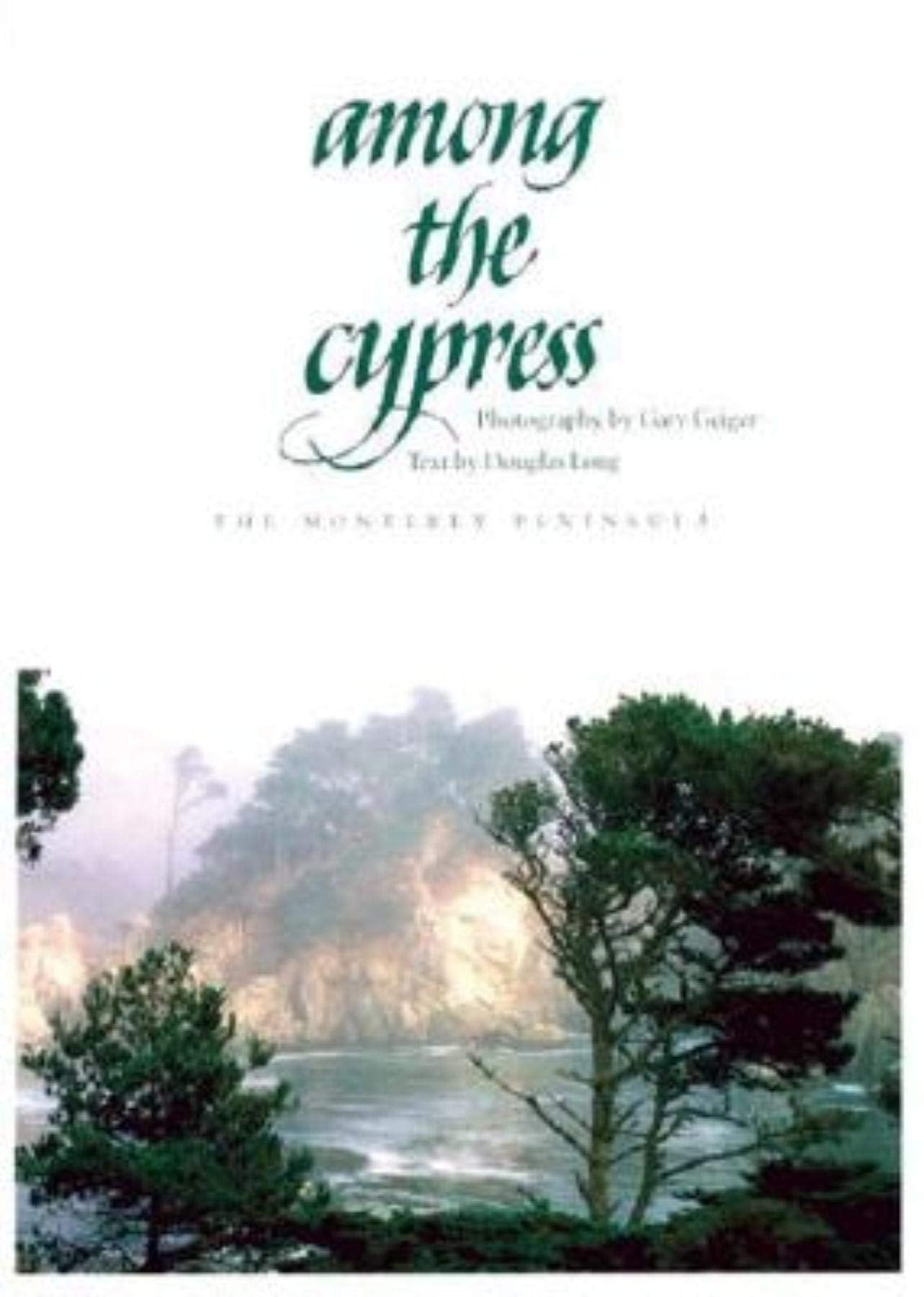 Among the Cypress: The Monterey Peninsula,Used