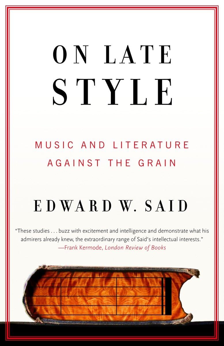 On Late Style: Music and Literature Against the Grain,Used