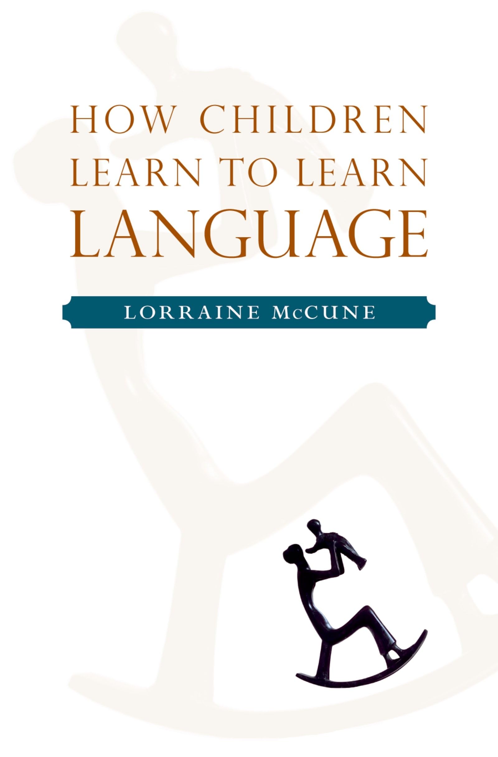 How Children Learn To Learn Language