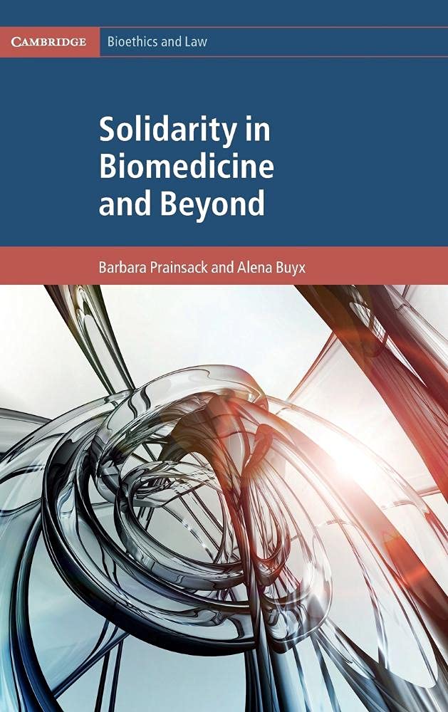 Solidarity in Biomedicine and Beyond (Cambridge Bioethics and Law, Series Number 33),Used