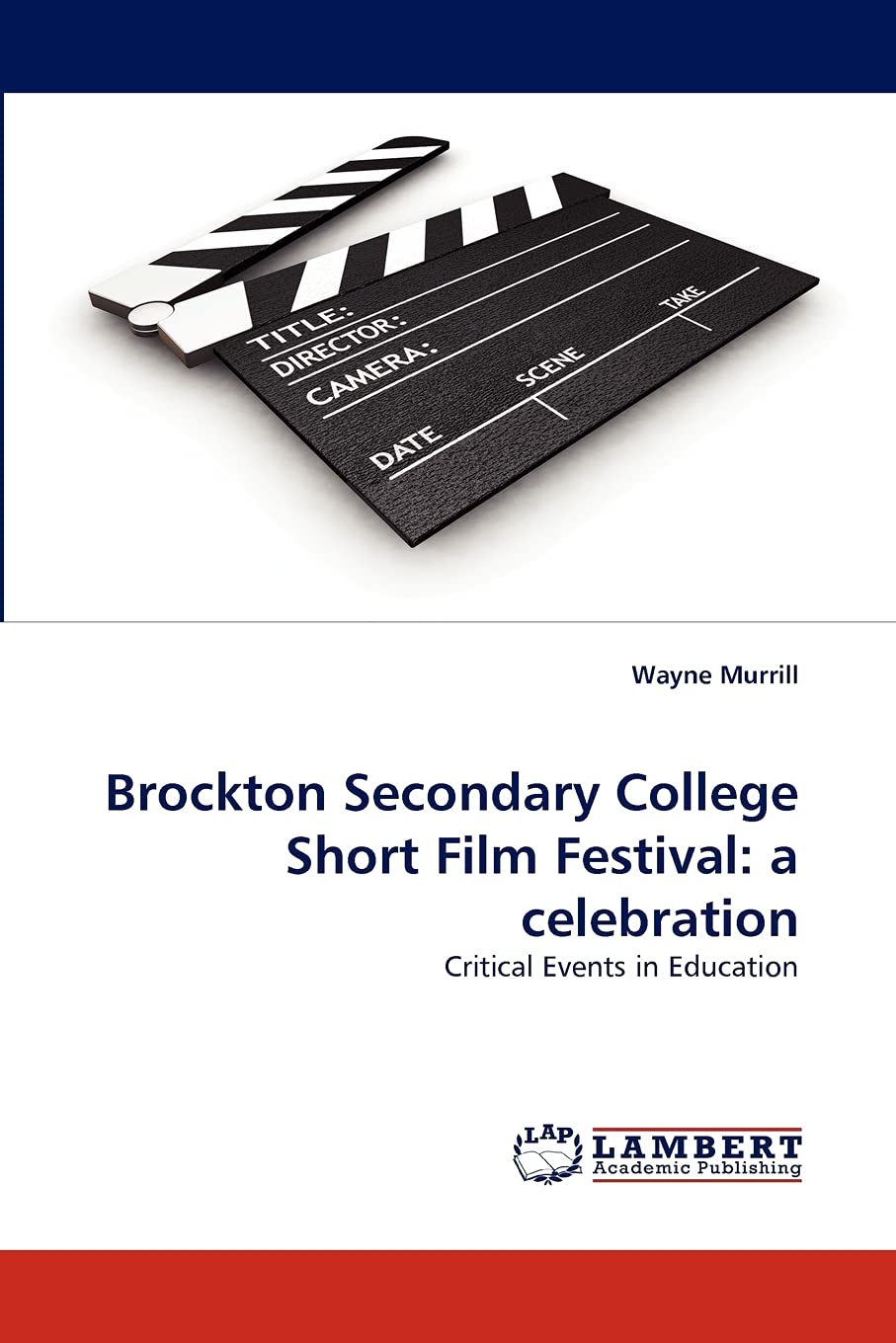 Brockton Secondary College Short Film Festival: a celebration: Critical Events in Education,Used