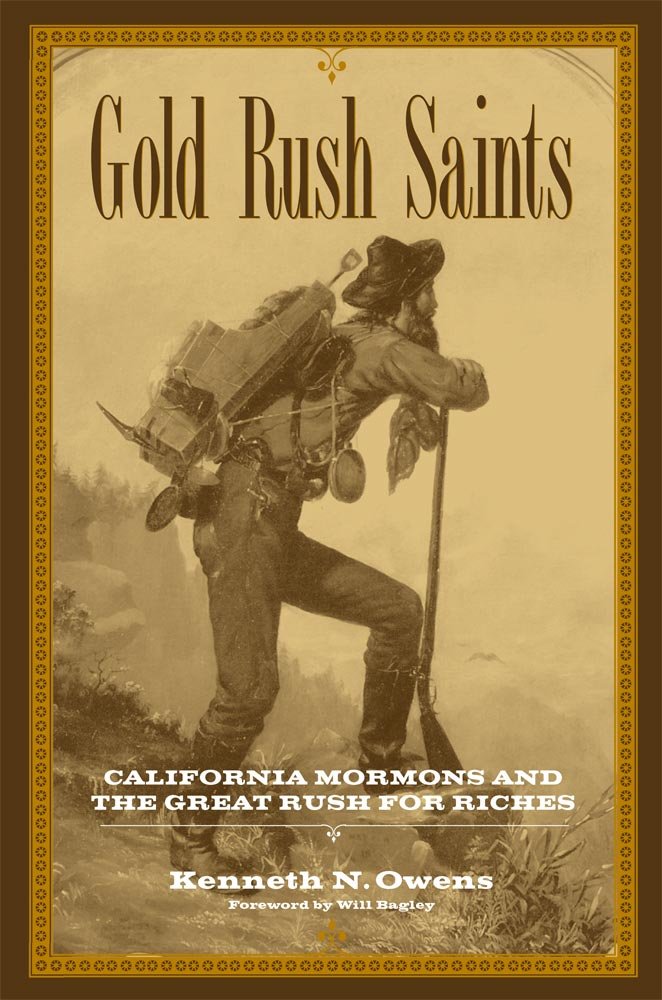 Gold Rush Saints: California Mormons And The Great Rush For Riches,Used