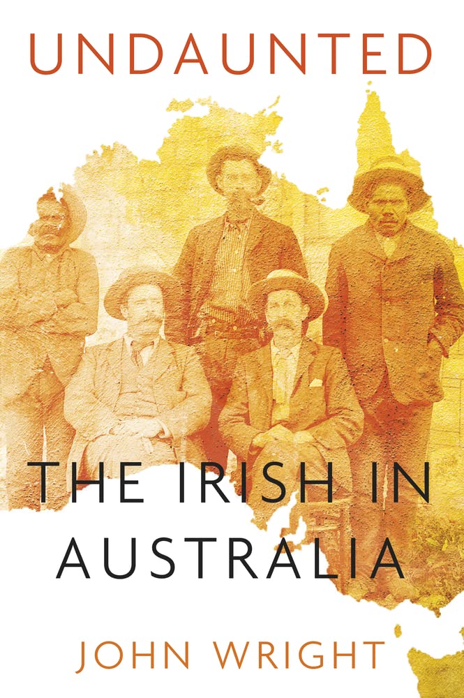 Undaunted: Stories About the Irish in Australia,Used