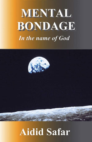 Mental Bondage in the Name of God: A Research Book on Religion,Used