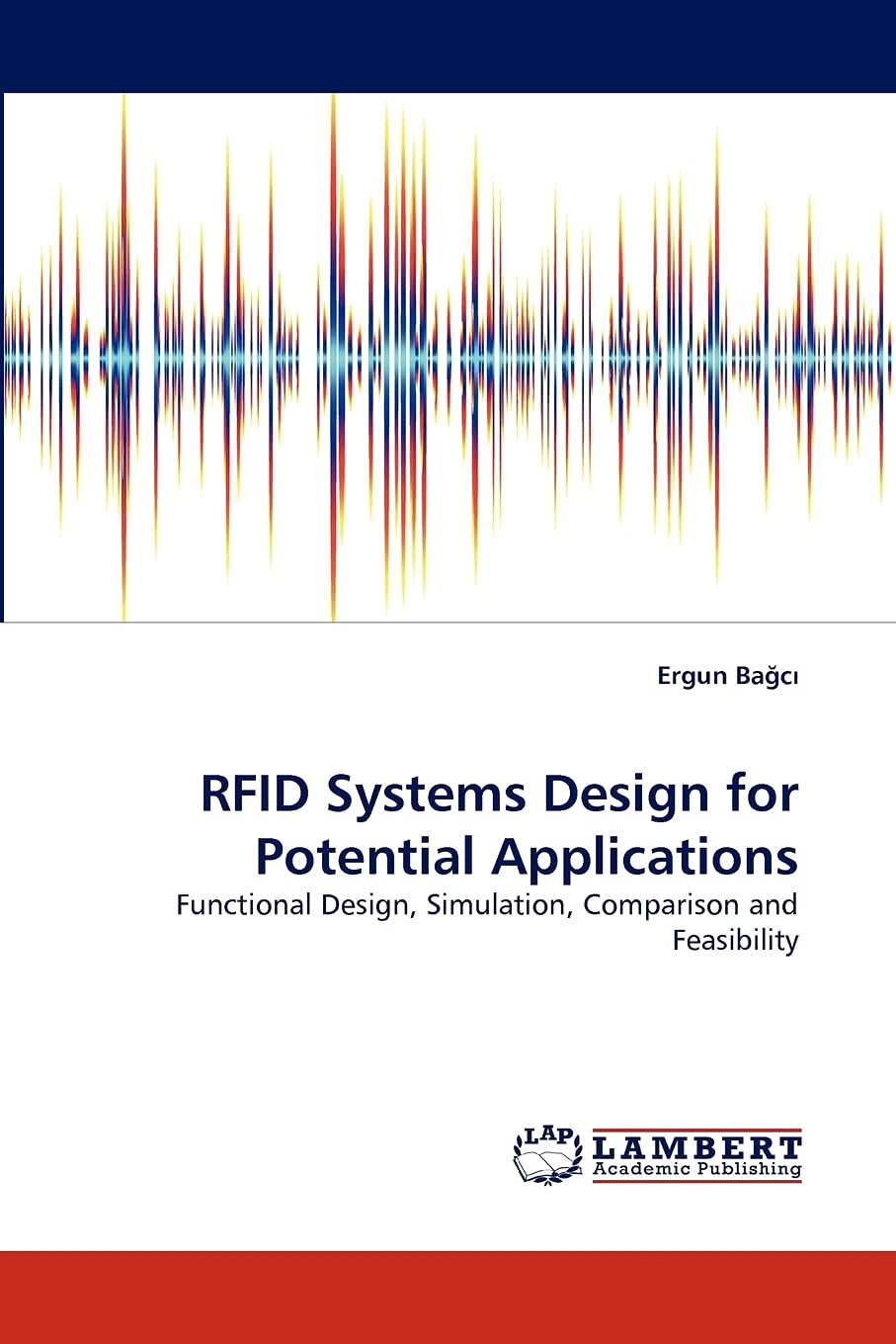RFID Systems Design for Potential Applications: Functional Design, Simulation, Comparison and Feasibility,Used
