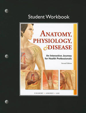 Student Workbook for Anatomy, Physiology, & Disease: An Interactive Journey for Health Professions,Used