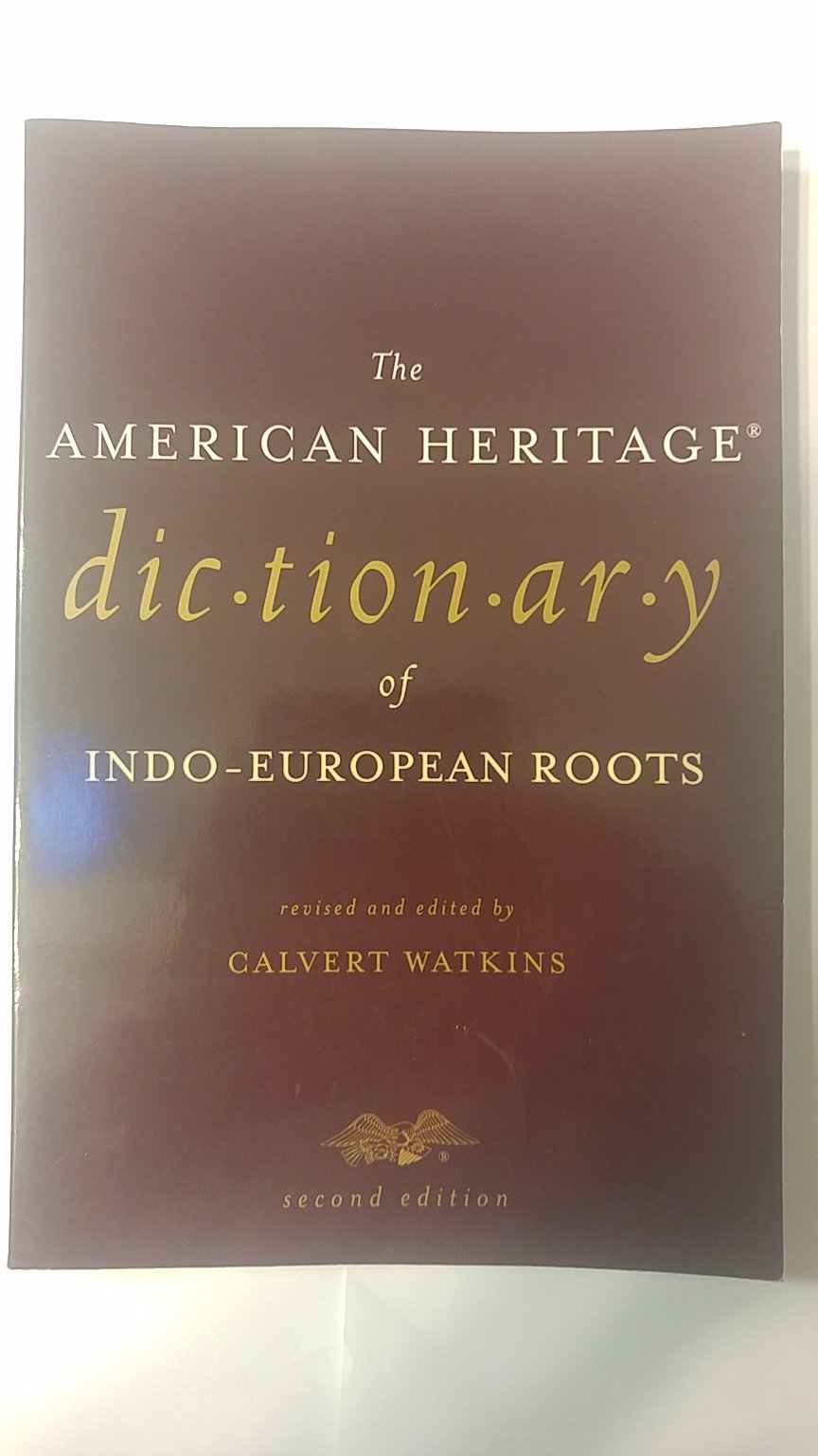 The American Heritage Dictionary Of Indoeuropean Roots
